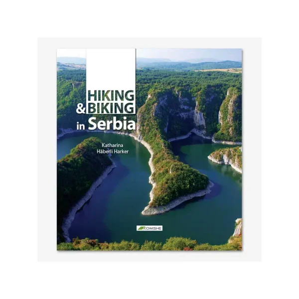 Hiking and Biking in Serbia - Katharina Haberli Harker